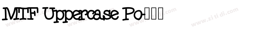 MTF Uppercase Po字体转换